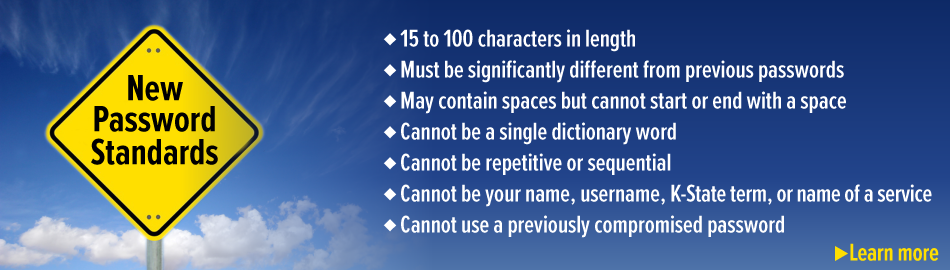 New Password Standards are in effect. Click banner to learn more